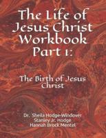 The Life of Jesus Christ Workbook Part 1