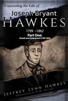 Uncovering the Life of Joseph Bryant Hawkes (1799 - 1862)