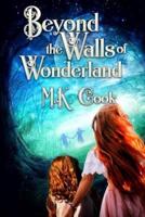 Beyond the Walls of Wonderland
