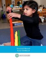 Montessori Sensorial Manual, Early Childhood