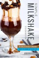 Simple Milkshake Cookbook