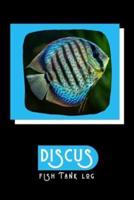 Discus Fish Tank Log