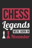 Chess Notebook - Chess Legends Were Born In November - Chess Journal - Birthday Gift for Chess Player
