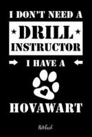 I Don't Need a Drill Instructor I Have a Hovawart Notebook