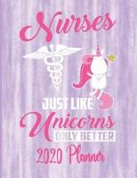 Nurses Just Like Unicorns Only Better 2020 Planner