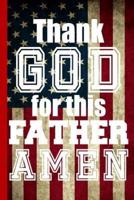 Thank God For This Father AMEN