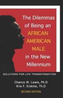 The Dilemmas of Being an African American Male in the New Millennium
