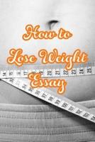 How to Lose Weight Essay