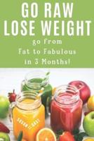 Go Raw Lose Weight