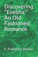 Discovering Evelina