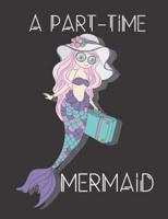 A Part-Time Mermaid