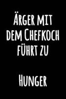 Ärger Mit Dem Chefkoch Führt Zu Hunger