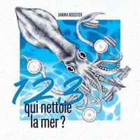 1, 2, 3, Qui Nettoie La Mer ?