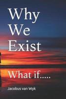 Why We Exist
