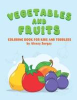 Vegetables and Fruits. Coloring Book for Kids and Toddlers