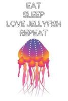 Eat Sleep Love Jellyfish Repeat