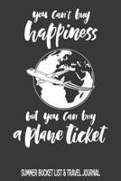 You Can't Buy Happiness But You Can Buy A Plane Ticket Summer Bucket List & Travel Journal