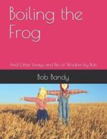 Boiling the Frog