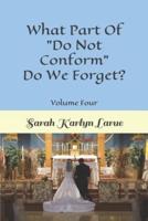 What Part Of "Do Not Conform" Do We Forget?