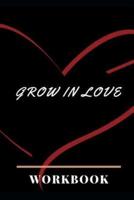 Grow In Love