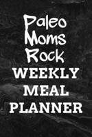 Paleo Moms Rock WEEKLY MEAL PLANNER