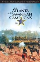 The Atlanta and Savannah Campaigns, 1864