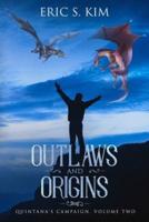 Outlaws and Origins