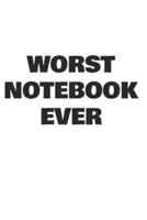 Worst Notebook Ever