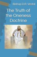 The Truth of the Oneness Doctrine