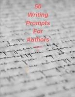 50 Writing Prompts For Authors Volume 2