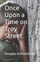 Once Upon a Time on Troy Street