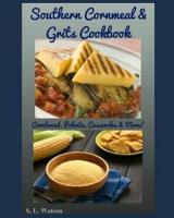 Southern Cornmeal & Grits Cookbook