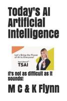 Today's AI Artificial Intelligence
