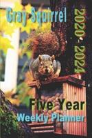 Gray Squirrel 2020 - 2024 Five Year Weekly Planner