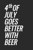 4th Of July Goes Better With Beer