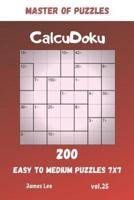 Master of Puzzles - CalcuDoku 200 Easy to Medium Puzzles 7X7 Vol.25