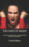 The Force of Anger