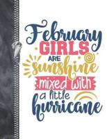 February Girls Are Sunshine Mixed With A Little Hurricane