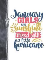 January Girls Are Sunshine Mixed With A Little Hurricane