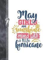 May Girls Are Sunshine Mixed With A Little Hurricane