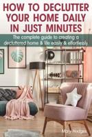How to Declutter Your Home Daily in Just Minutes