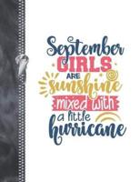 September Girls Are Sunshine Mixed With A Little Hurricane