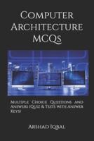 Computer Architecture MCQs: Multiple Choice Questions and Answers (Quiz & Tests with Answer Keys)