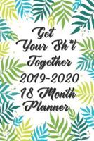 Get Your Sh*t Together Planner 18 Month Planner 2019-2020