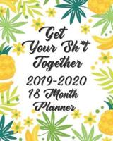 Get Your Sh*t Together Planner 18 Month Planner 2019-2020