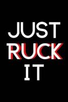 Just Ruck It