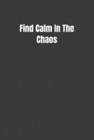 Find Calm In The Chaos