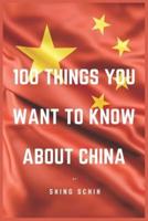 100 Things You Want To Know About China