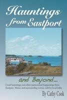 Hauntings from Eastport and Beyond