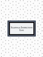Scaffold Inspection Log